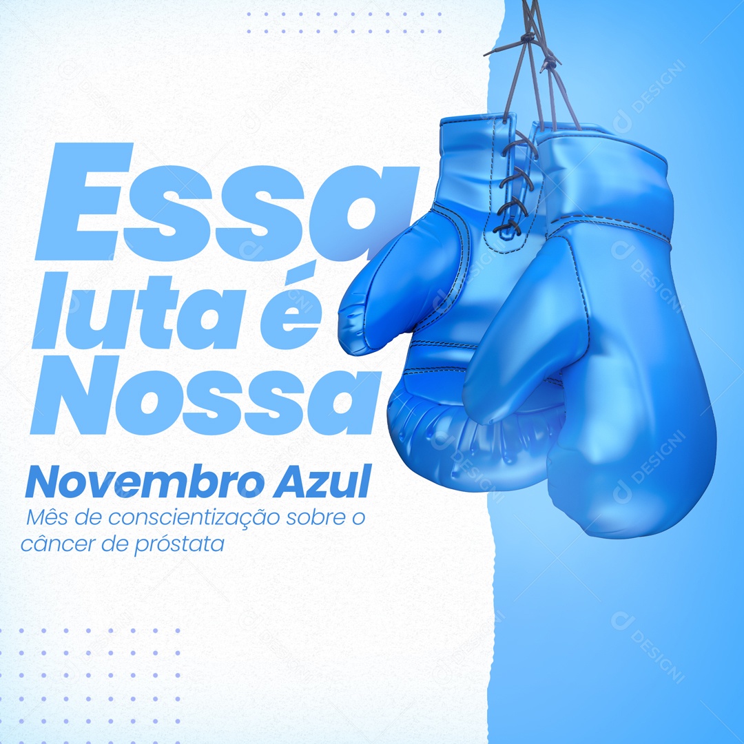 Essa Luta Não é Nossa Novembro Azul Data Comemorativa Social Media PSD Editável