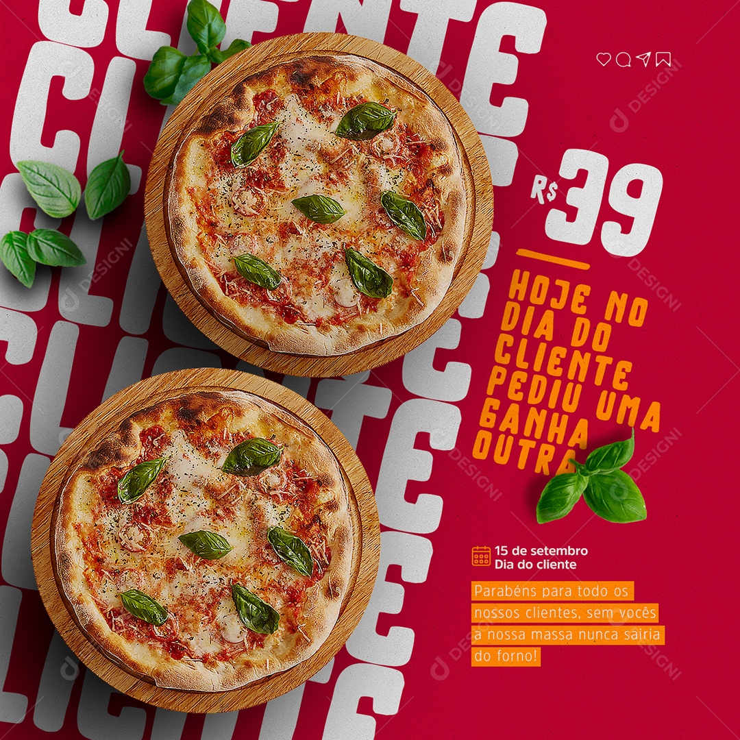 Hoje no Dia do Cliente Pediu Uma Ganha Outra Pizzaria Social Media PSD Editável