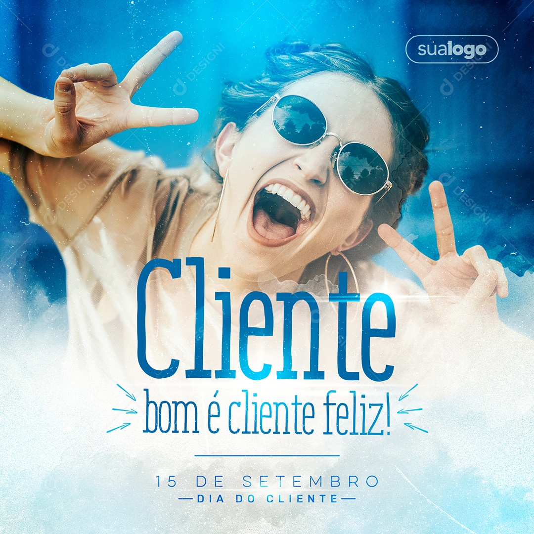 Cliente bom é cliente Feliz Dia Do Cliente Social Media PSD Editável
