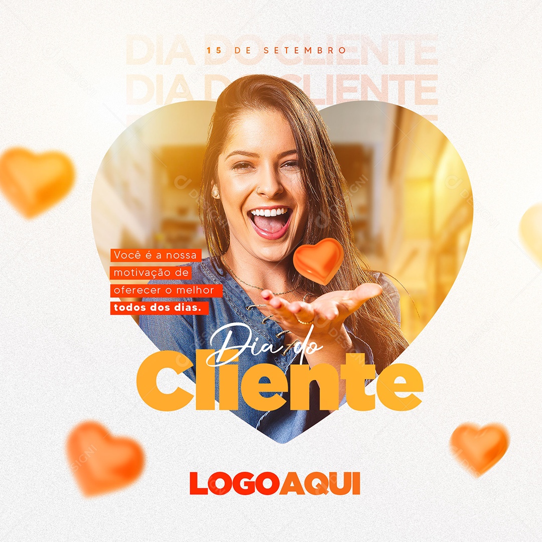 Você é a nossa motivação de oferecer o melhor todos os dias Dia Do Cliente Social Media PSD Editável