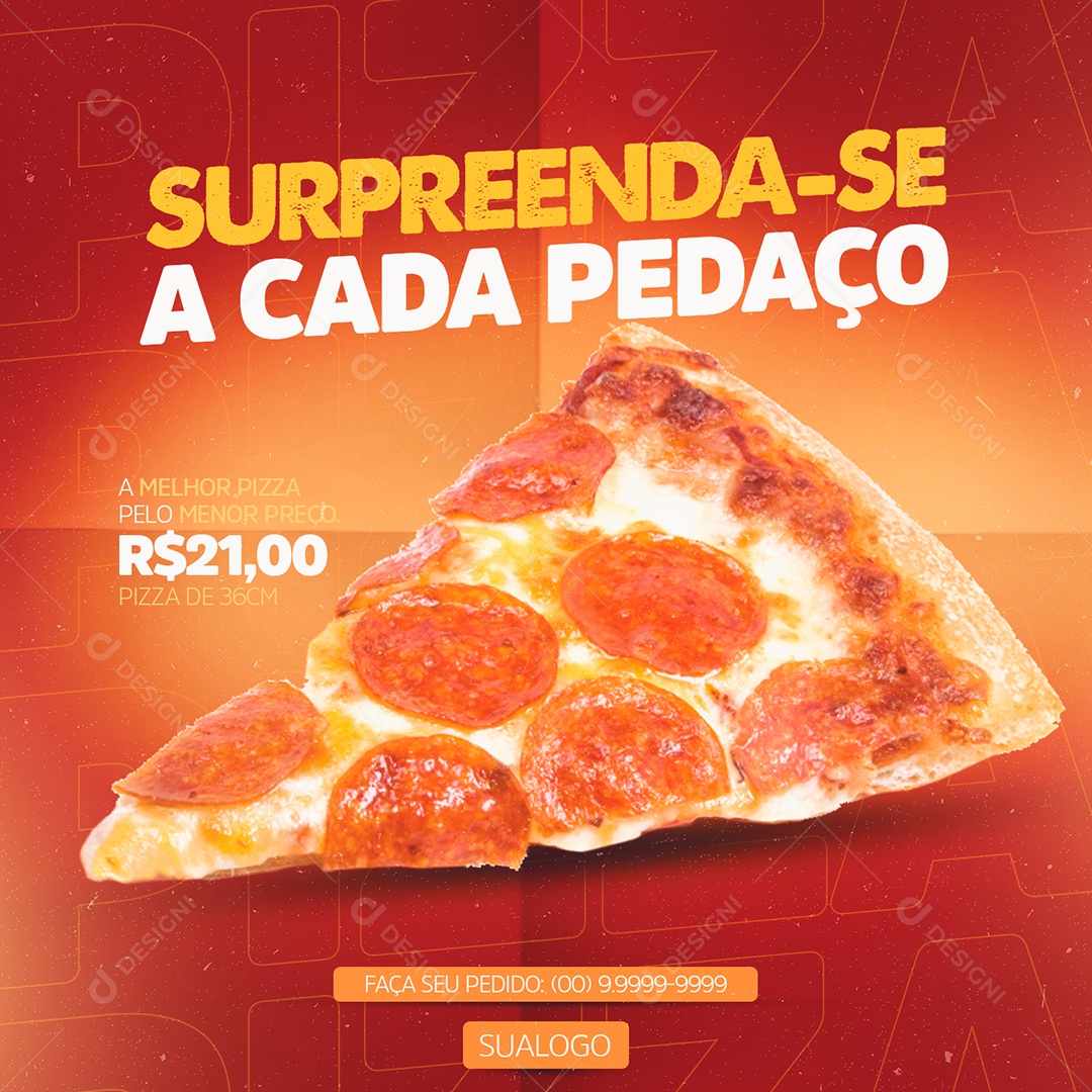 Surpreenda-se A Cada Pedaço Peça Já a Sua Pizza Social Media PSD Editável
