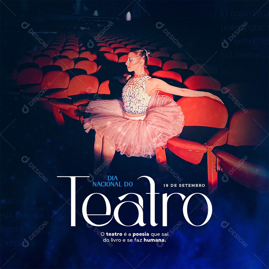 O Teatro é a Poesia que sai do Livro e se faz Humana Dia Nacional do Teatro Social Media PSD Editável