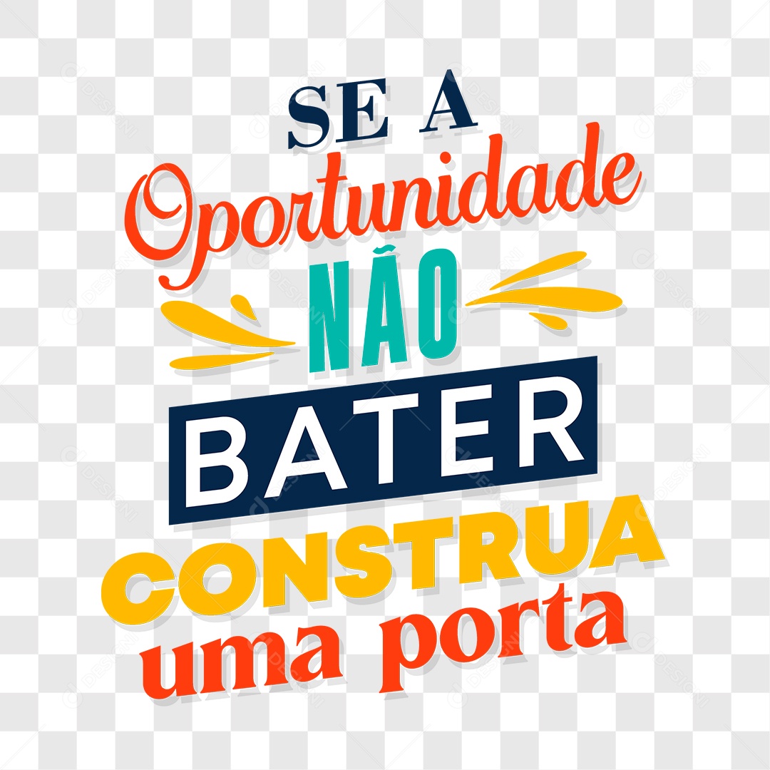 Lettering Se a Oportunidade Não Bater Construa Uma Porta EPS + PNG