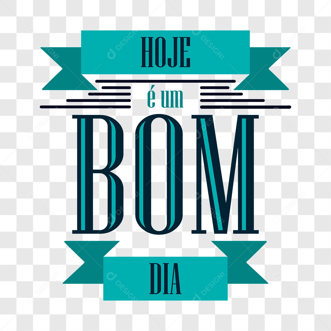 Lettering Hoje é Um Bom Dia EPS + PNG