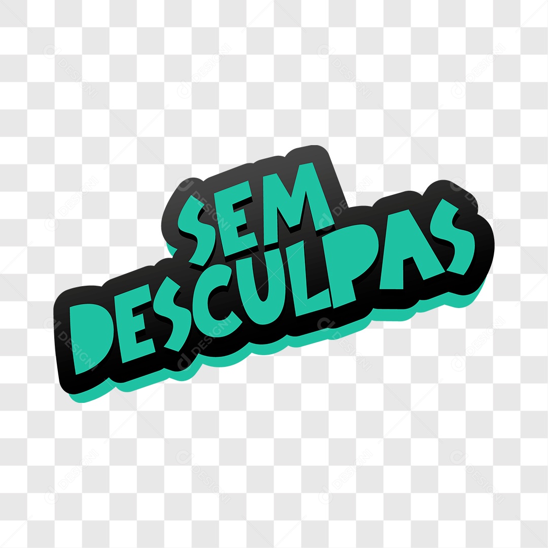 Lettering Sem Desculpas EPS + PNG