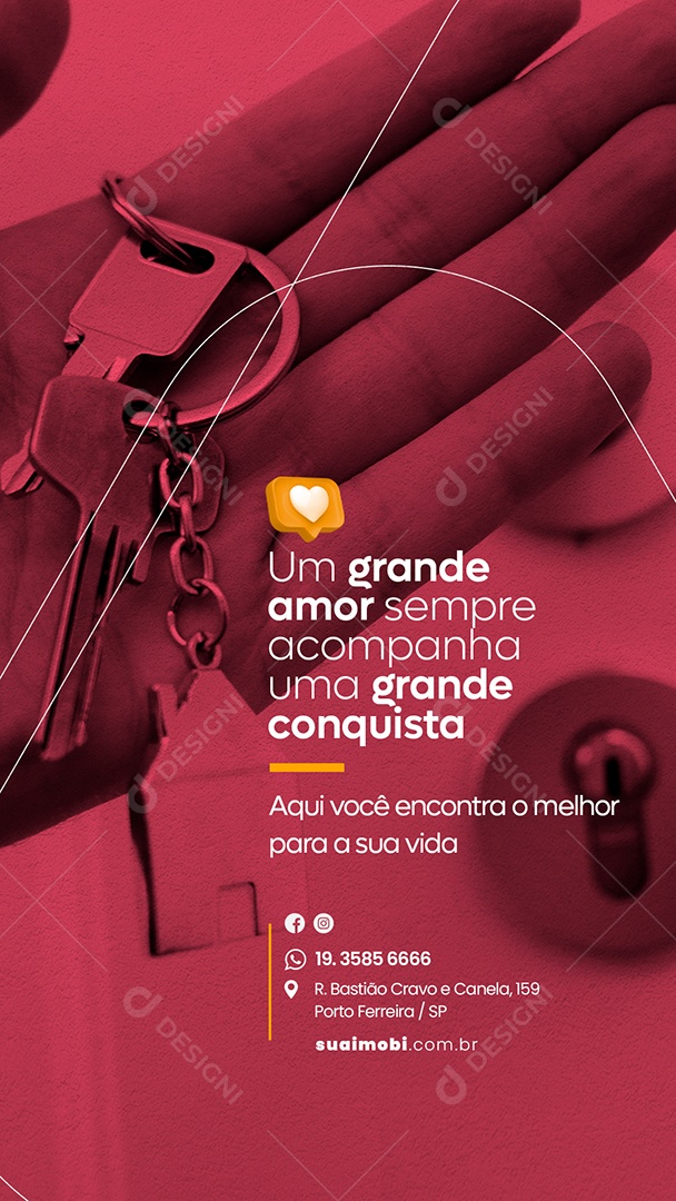 Story Um grande Amor sempre acompanha uma Grande Conquista Imobiliário Social Media PSD Editável