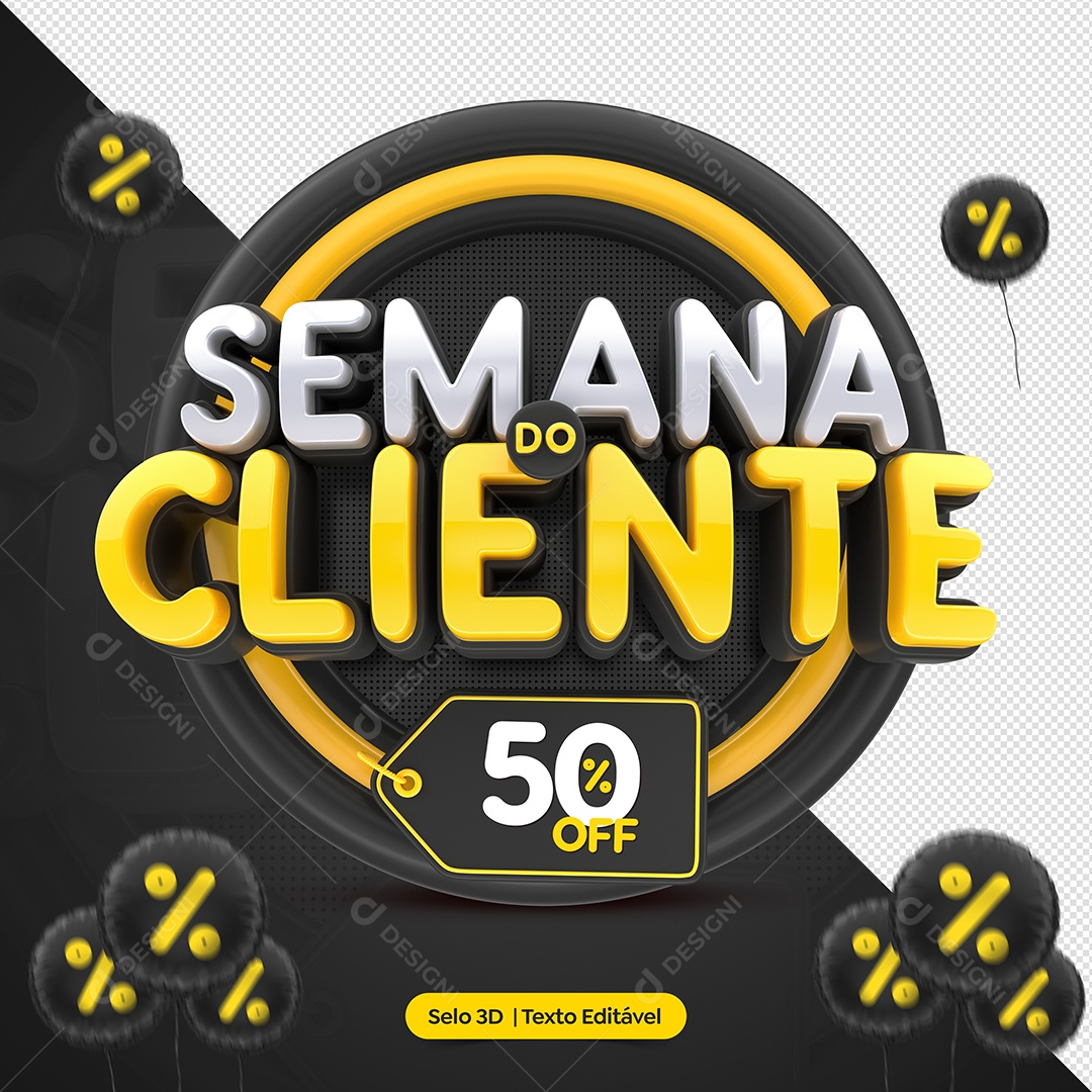 Semana do Cliente 50% Off Selo 3D Preto e Amarelo para Composição PSD