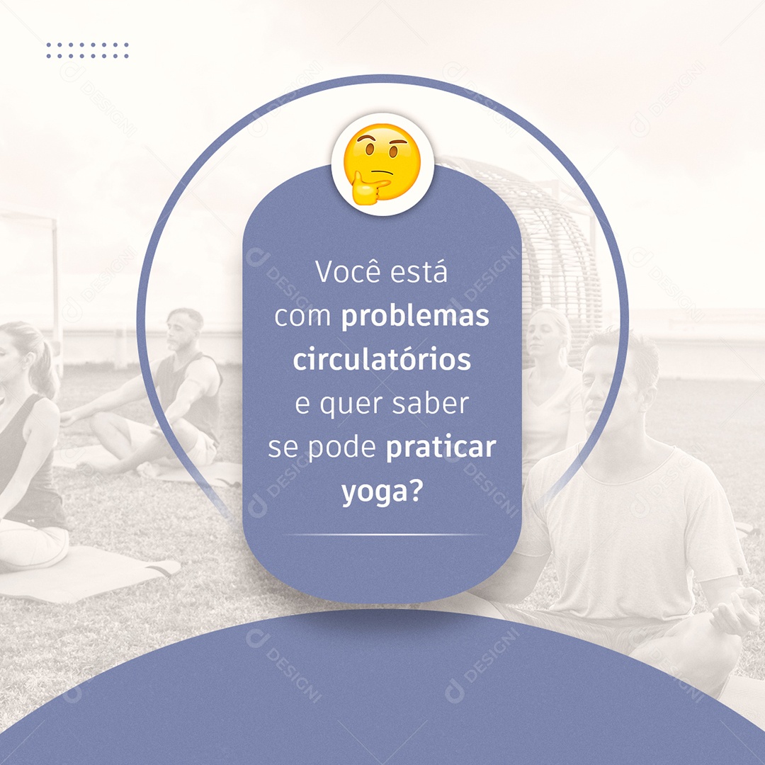 Você está com problemas Circulatórios Yoga Social Media PSD Editável