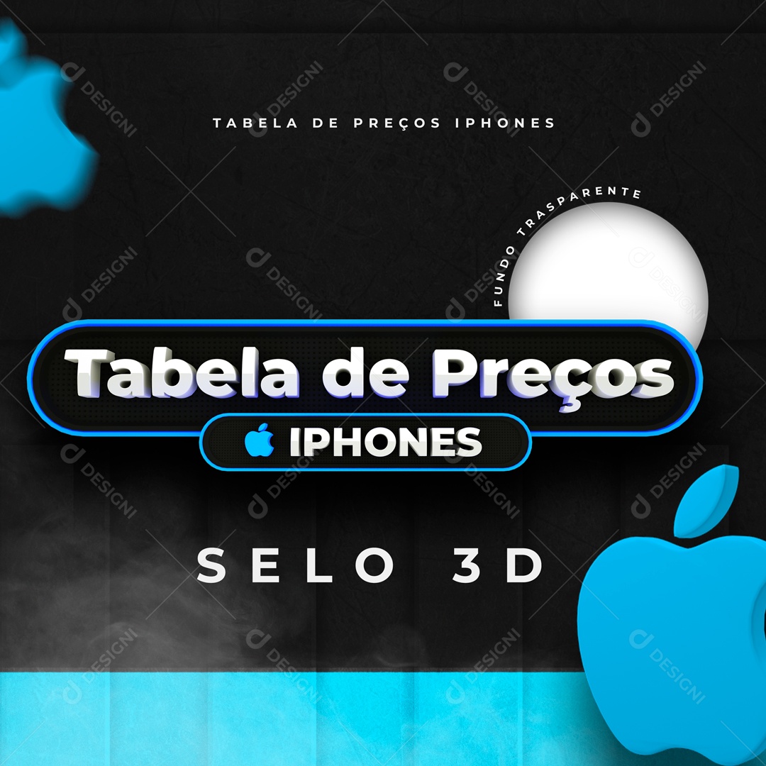 Selo 3D Tabela de Preços Iphones PSD