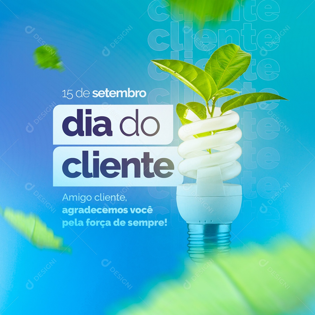 Amigo Cliente Agradecemos você pela força de Sempre Dia Do Cliente Social Media PSD Editável