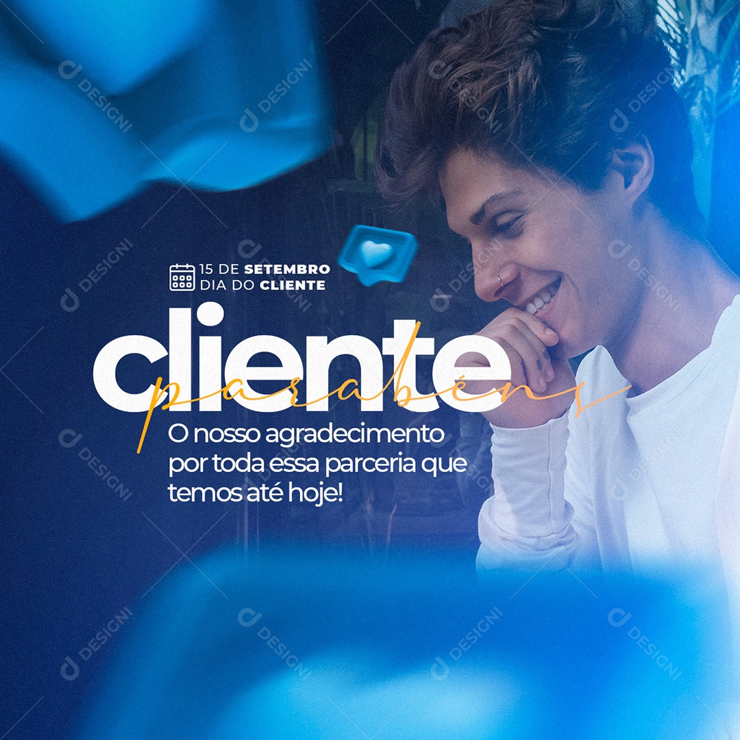 O nosso agradecimento por toda essa parceria que temos até hoje Dia Do Cliente Social Media PSD Editável