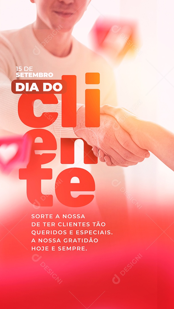 Story Sorte a nossa de ter clientes tão queridos e especiais Dia Do Cliente Social Media PSD Editável