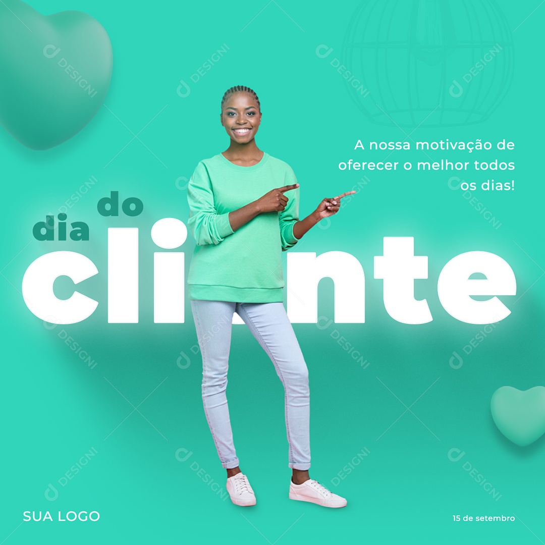 A Nossa Motivação de Oferecer o Melhor todos os Dias Dia Do Cliente Social Media PSD Editável
