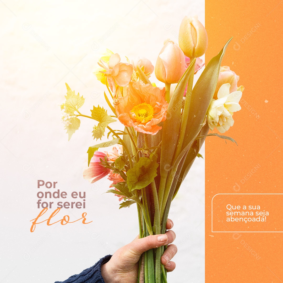 Frase Motivacional Por eu For Serei Flor Social Media PSD Editável