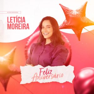 Social Media Feliz Aniversário Vereadora Letícia Moreira PSD Editável
