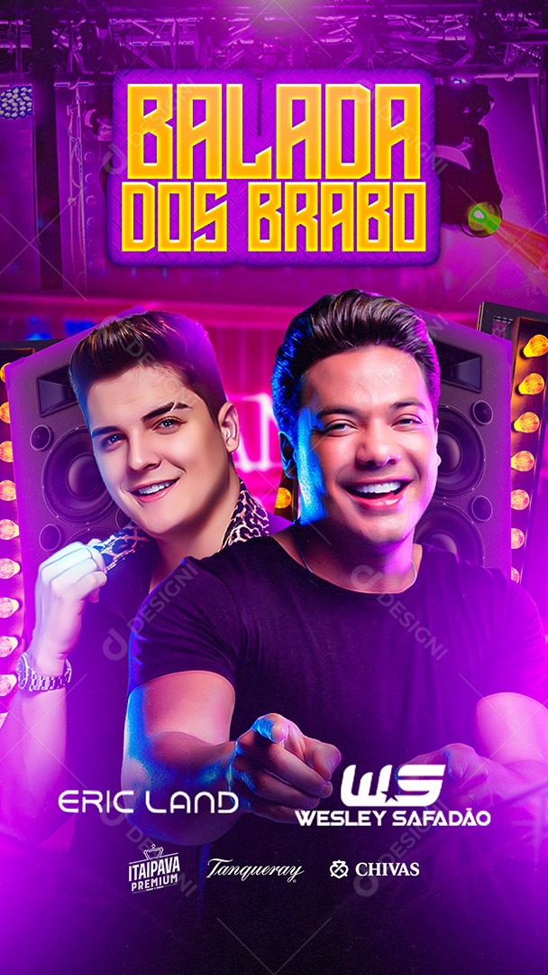 Flyer Balada dos Brabo Eric Land e Wesley Safadão Story Social Media PSD Editável