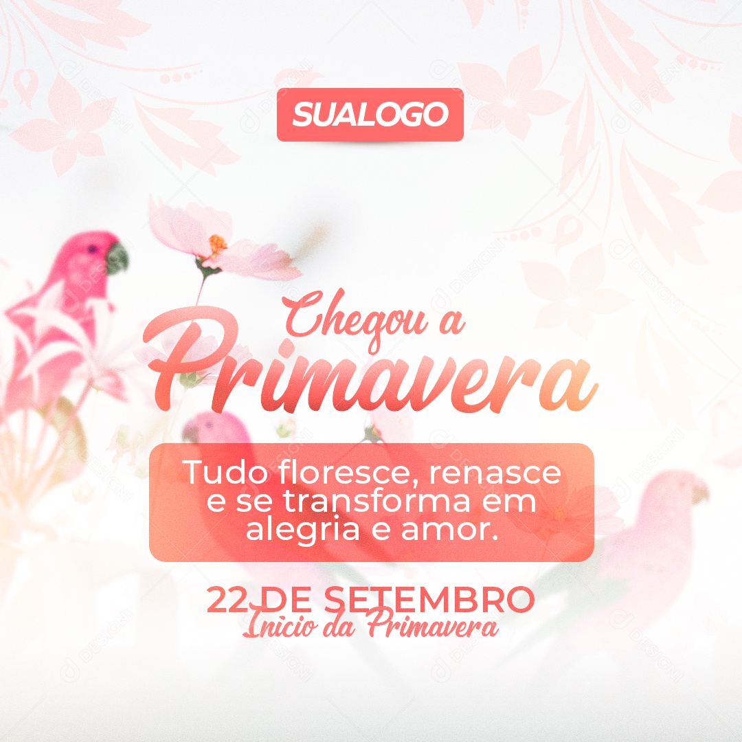Chegou A Primavera 22 De Setembro Inicio Da Primavera Social Media PSD Editável