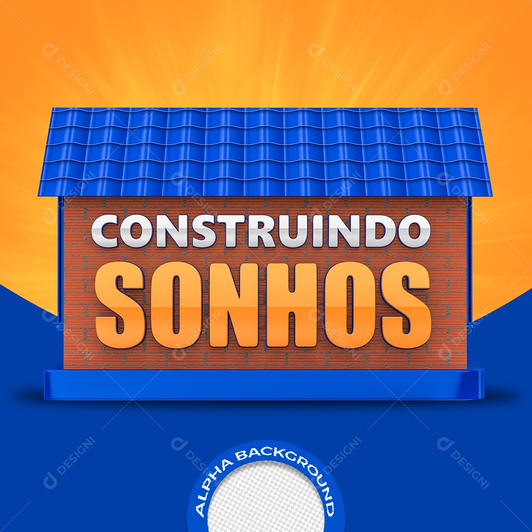 Selo 3D Construindo Sonhos Para Composição PSD