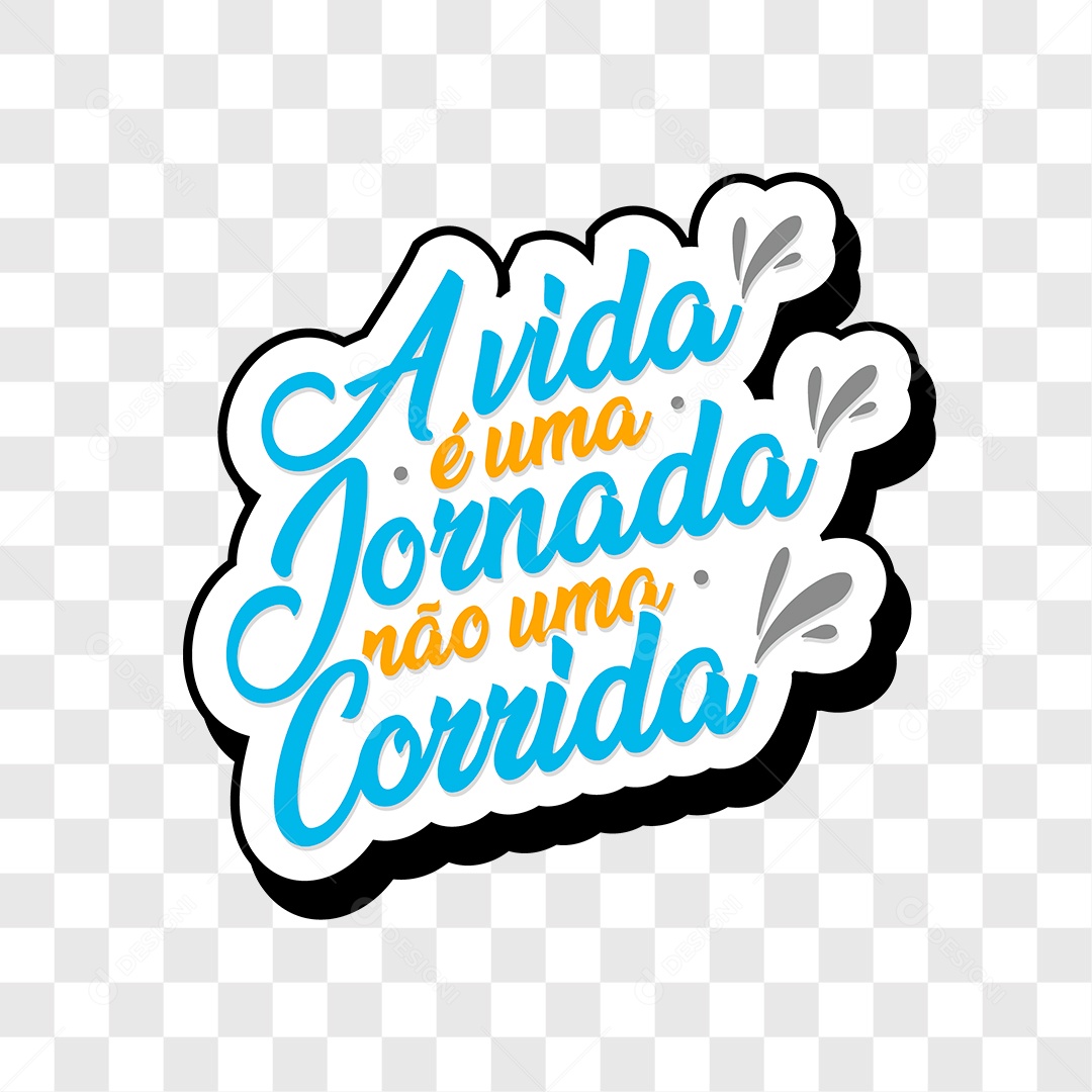 Lettering A Vida é Uma Jornada Não Uma Corrida EPS + PNG