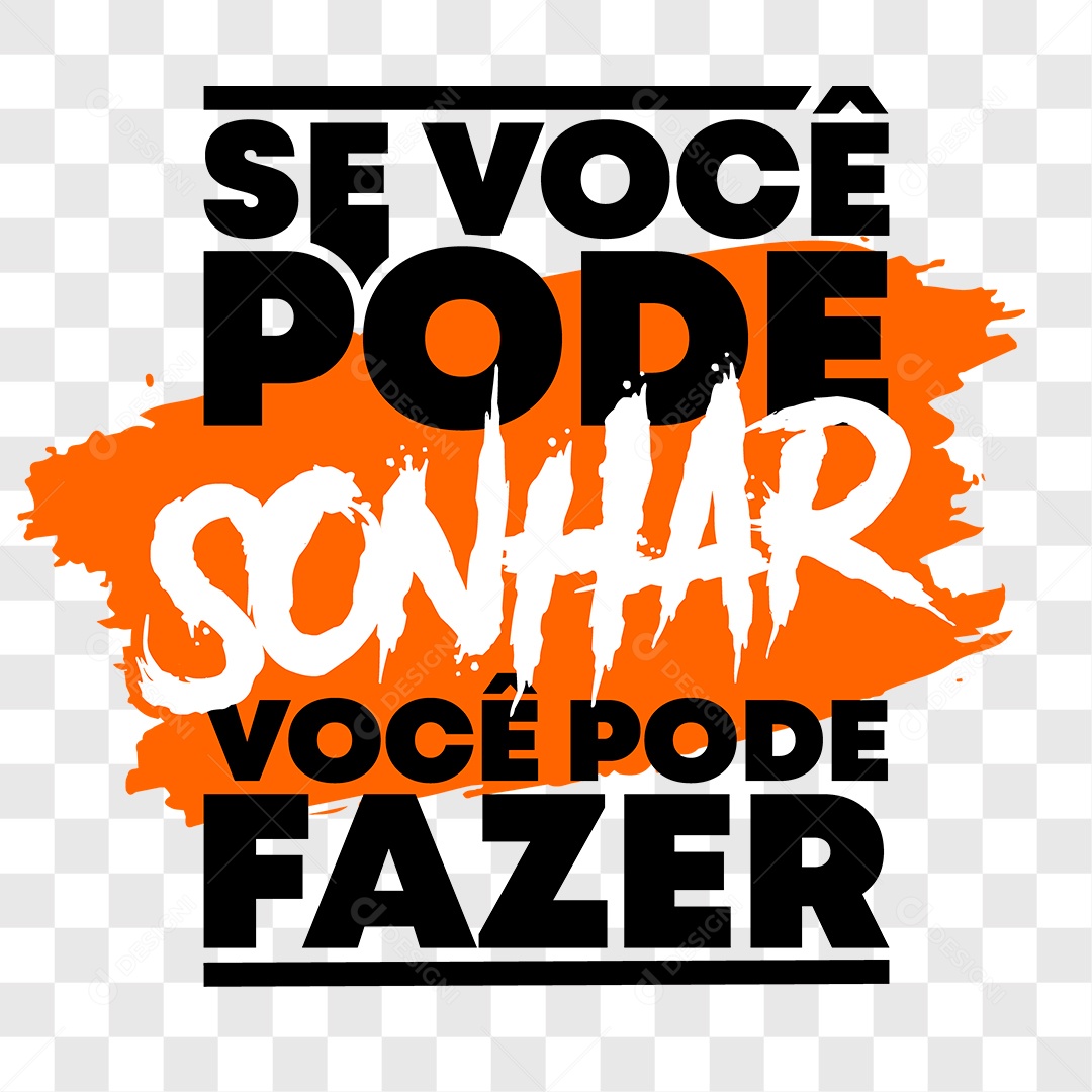Lettering Se Você Pode Sonhar Você Pode Fazer EPS + PNG