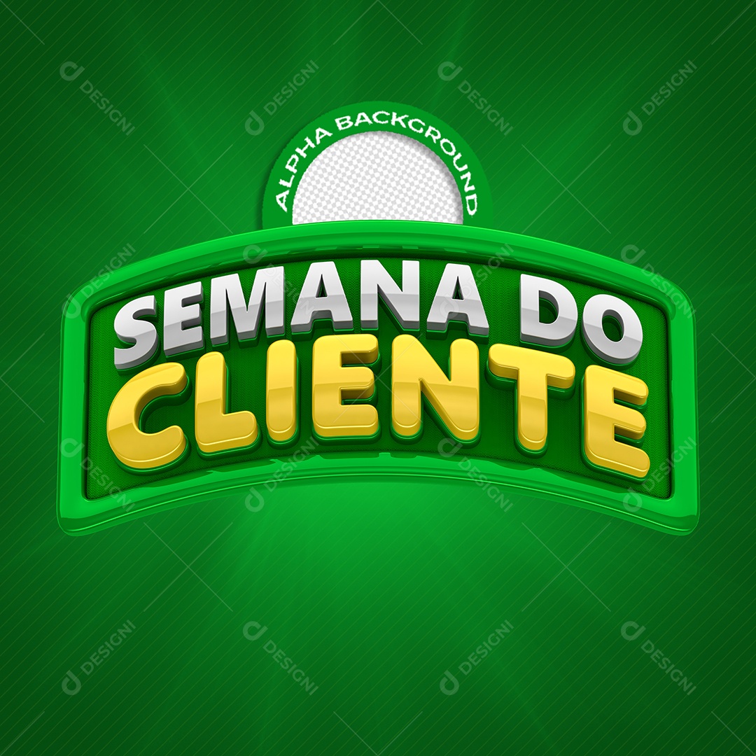 Selo 3D Semana do Cliente Para Composição PSD