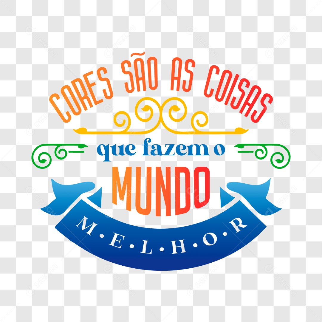 Lettering Cores São Coisas Que Fazem o Mundo Melhor EPS + PNG