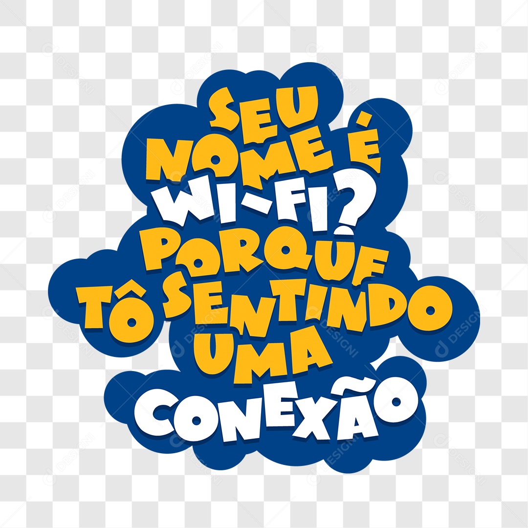 Lettering Your Name is Wi-Fi Because I'm Feeling a Connection EPS + PNG