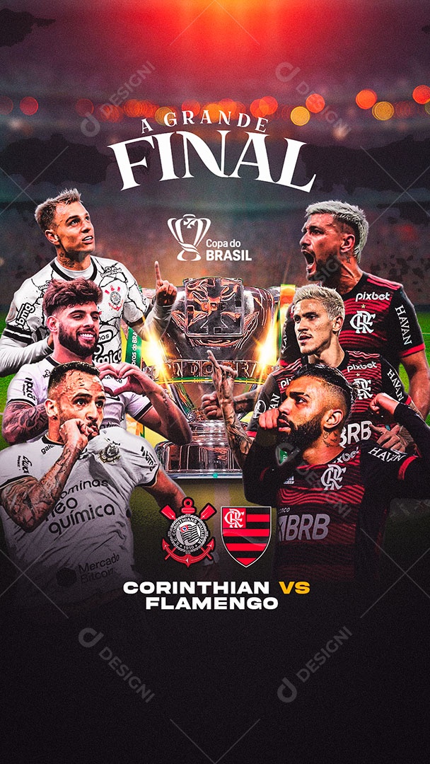 Futebol Corinthians Vs Flamemengo Final Copa do Brasil Story PSD Editável