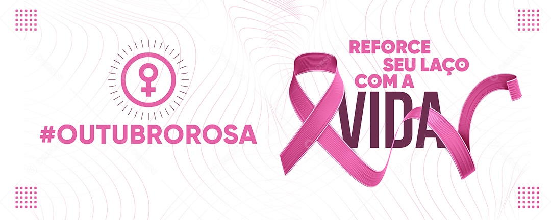 Banner Reforce seu Laço com a Vida Outubro Rosa Social Media PSD Editável