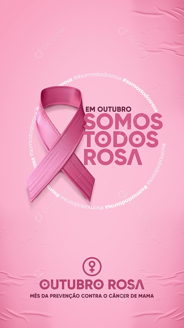 Story Somos todos Rosa Campanha Mês de Prevenção contra o Câncer de Mama Outubro Rosa Social Media PSD Editável