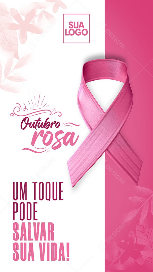 Story Um Toque pode Salvar sua Vida Outubro Rosa Social Media PSD Editável