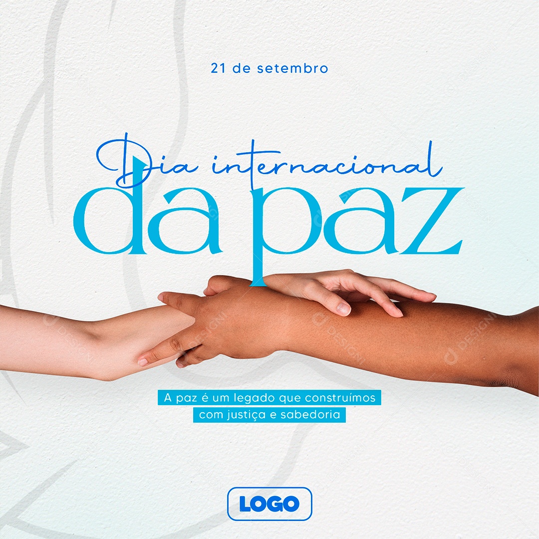 A Paz é um Legado que Construímos com Justiça Dia Internacional da Paz Social Media PSD Editável