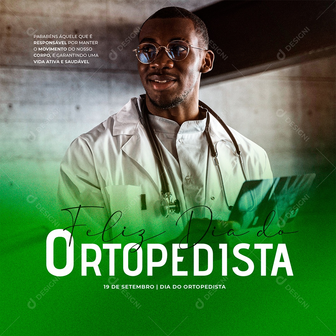 Parabéns áquele que é responsável por Manter o Movimento do nosso Corpo Dia do Ortopedista Social Media PSD Editável