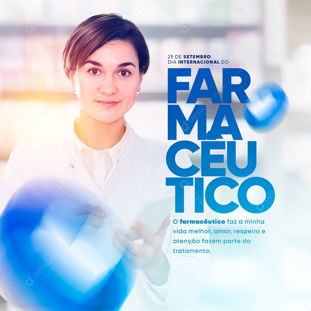 O Farmacêutico faz a Minha Vida Melhor Dia do Farmacêutico Social Media PSD Editável