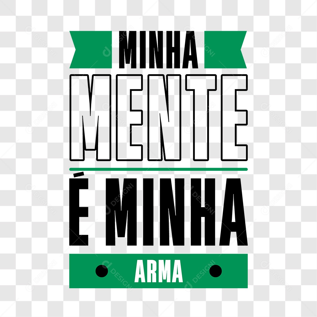 Lettering Minha Mente é Minha Arma EPS + PNG