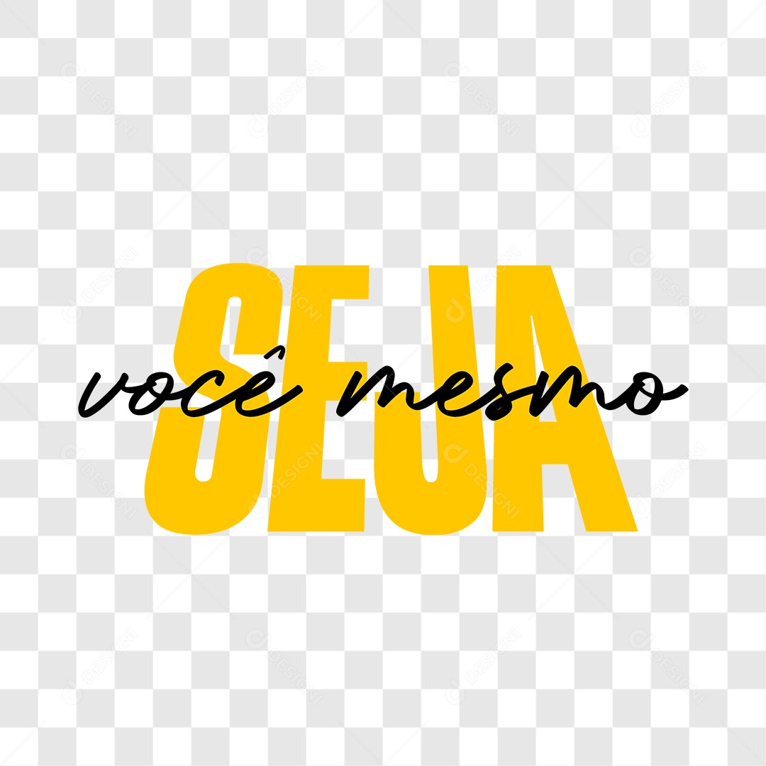 Lettering Seja Você Mesmo EPS + PNG