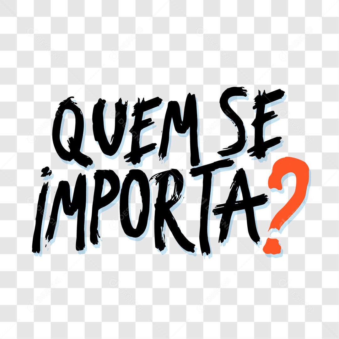 Lettering Quem Se Importa EPS + PNG