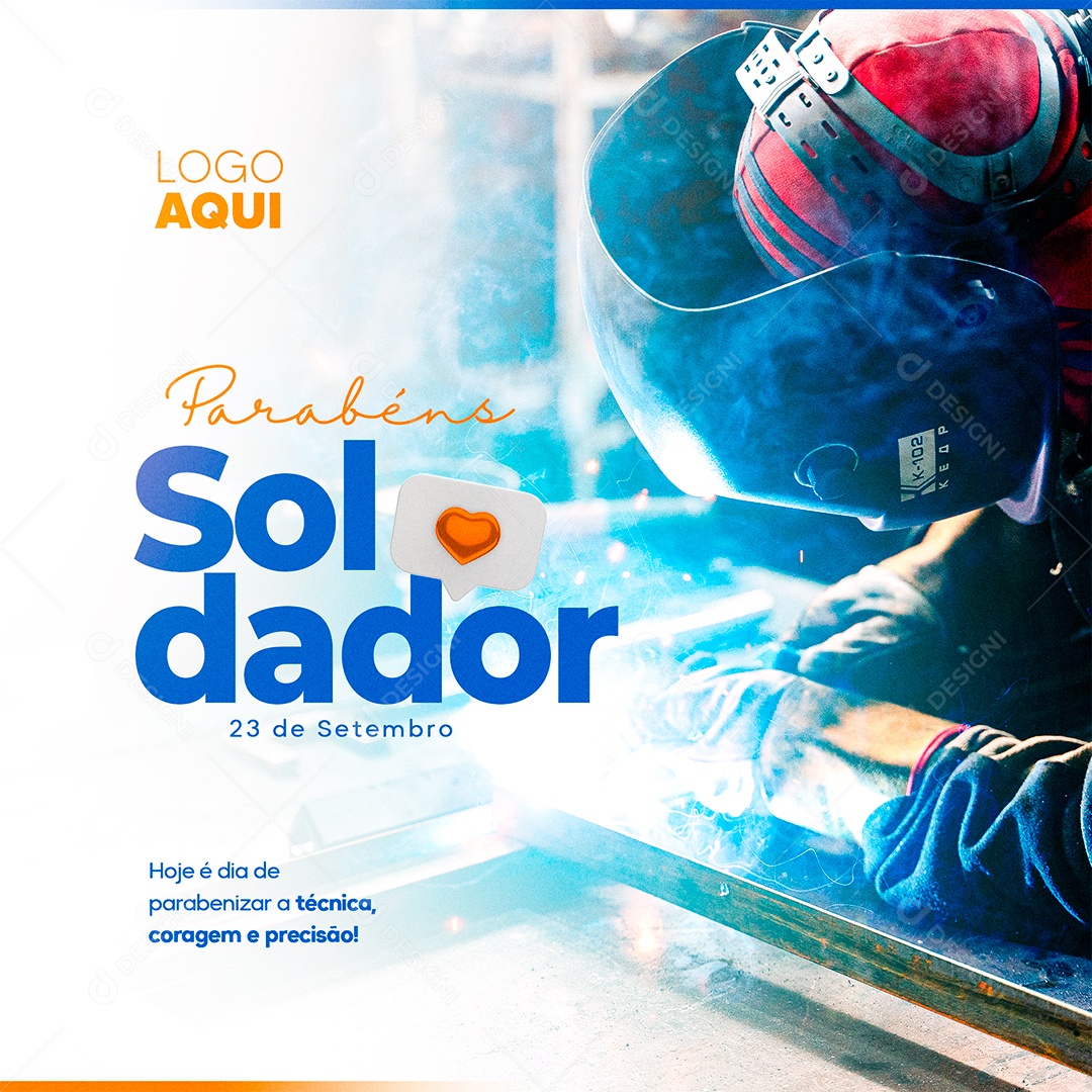 Hoje é dia de Parabenizar a Técnica Coragem e Precisão Dia do Soldador Social Media PSD Editável
