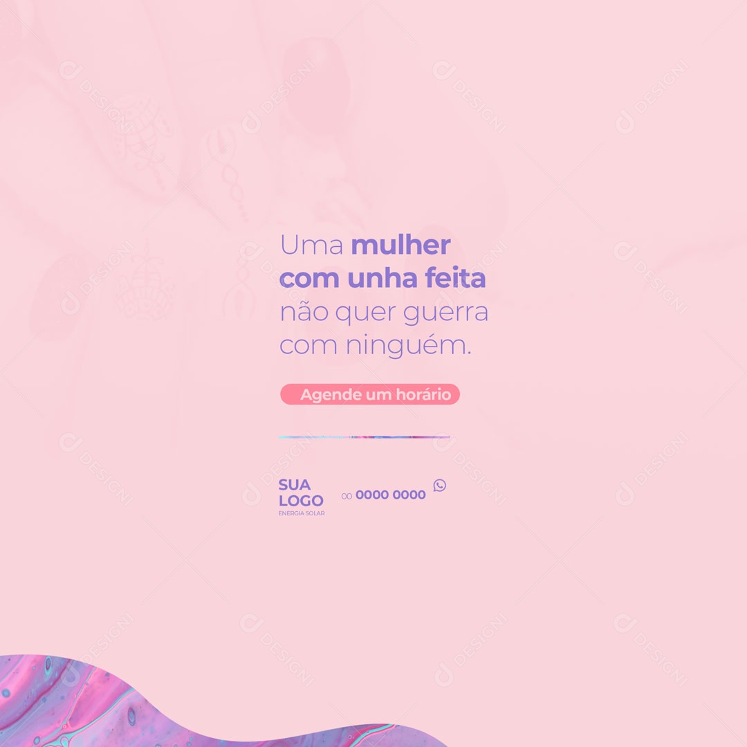 Social Media Manicure Uma Mulher com Unha Feita não quer Guerra com Ninguém PSD Editável