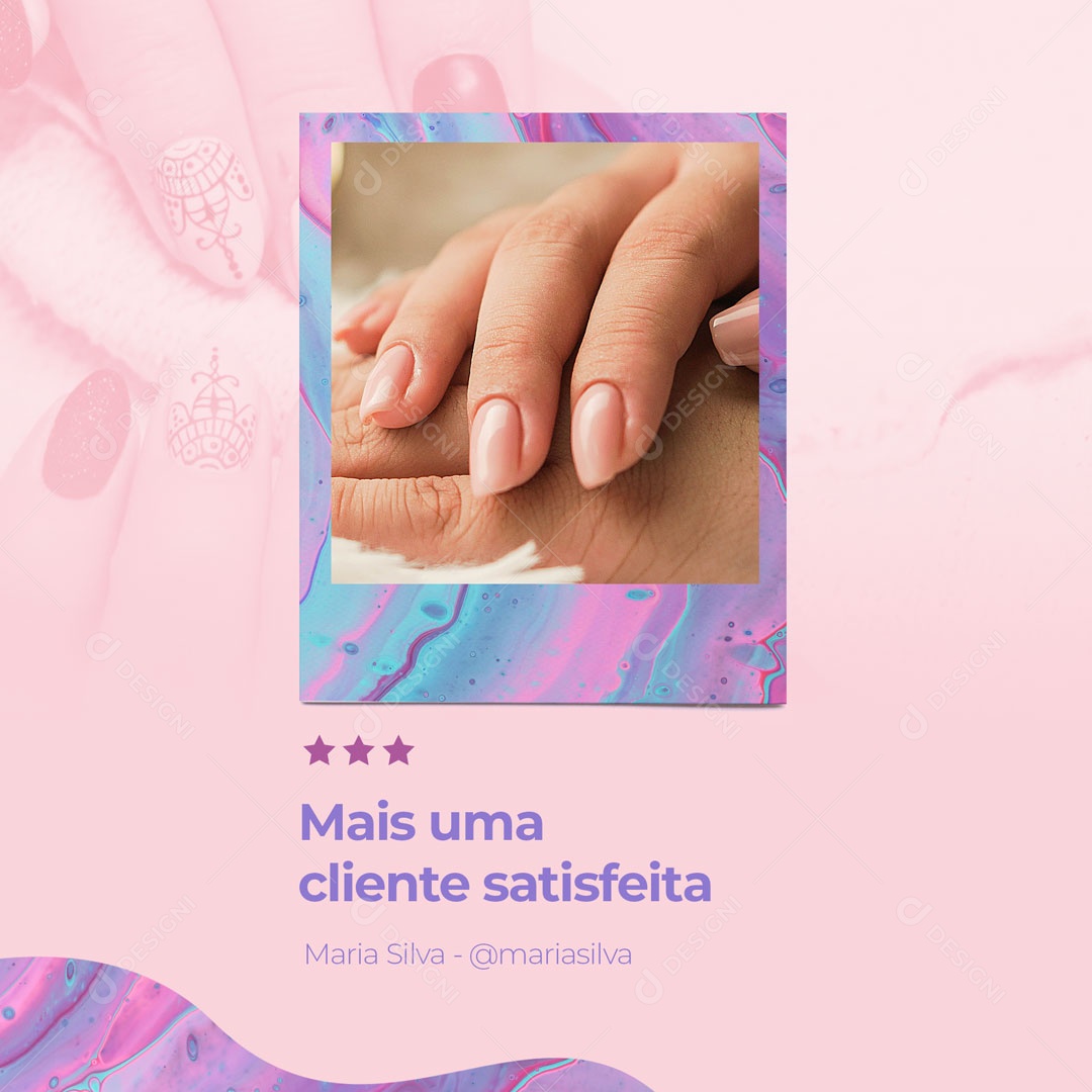 Mais uma Cliente Satisfeita Manicure Social Media PSD Editável