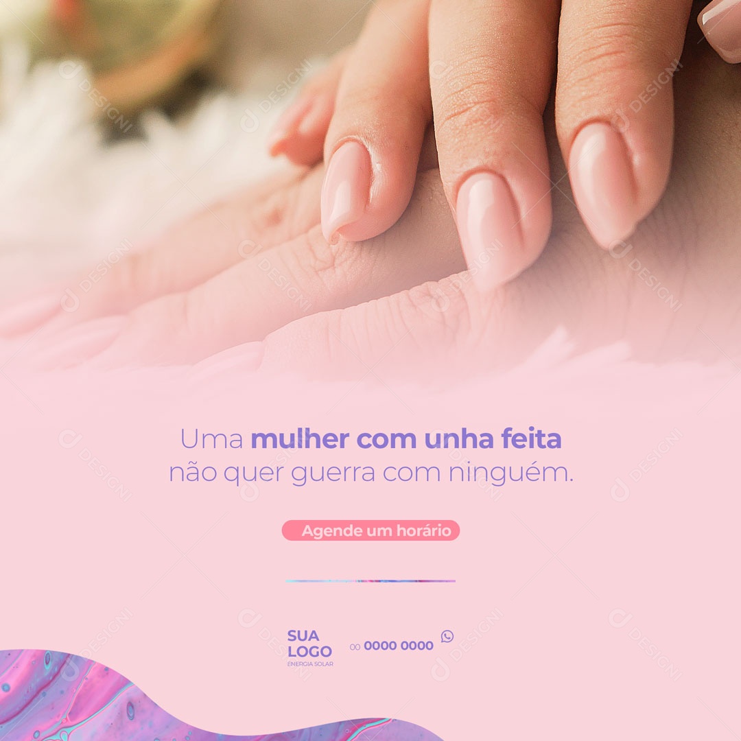 Post Manicure Uma Mulher com Unha Feita não quer Guerra com Niguém Social Media PSD Editável