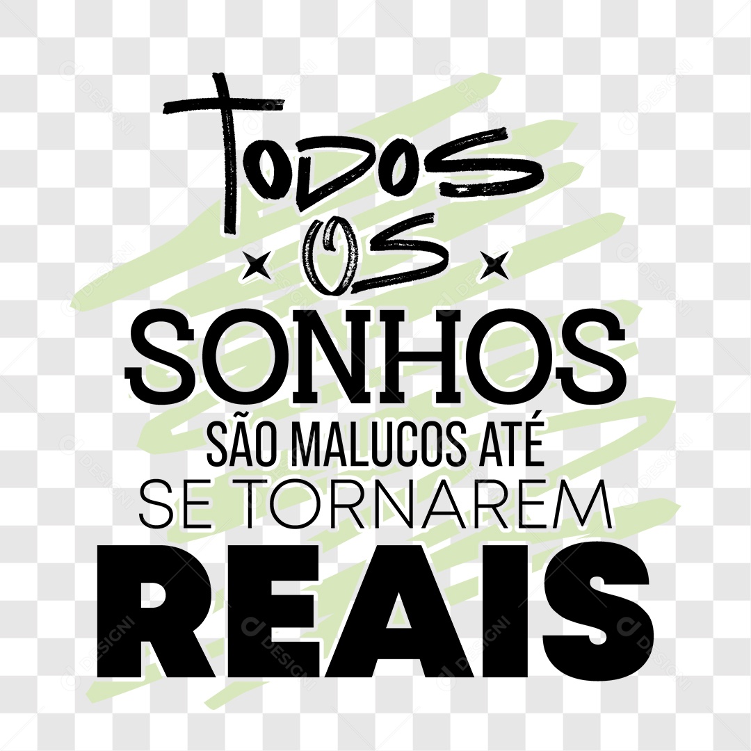 Lettering Todos os Sonhos São Malucos Até se Tornarem Reais EPS + PNG