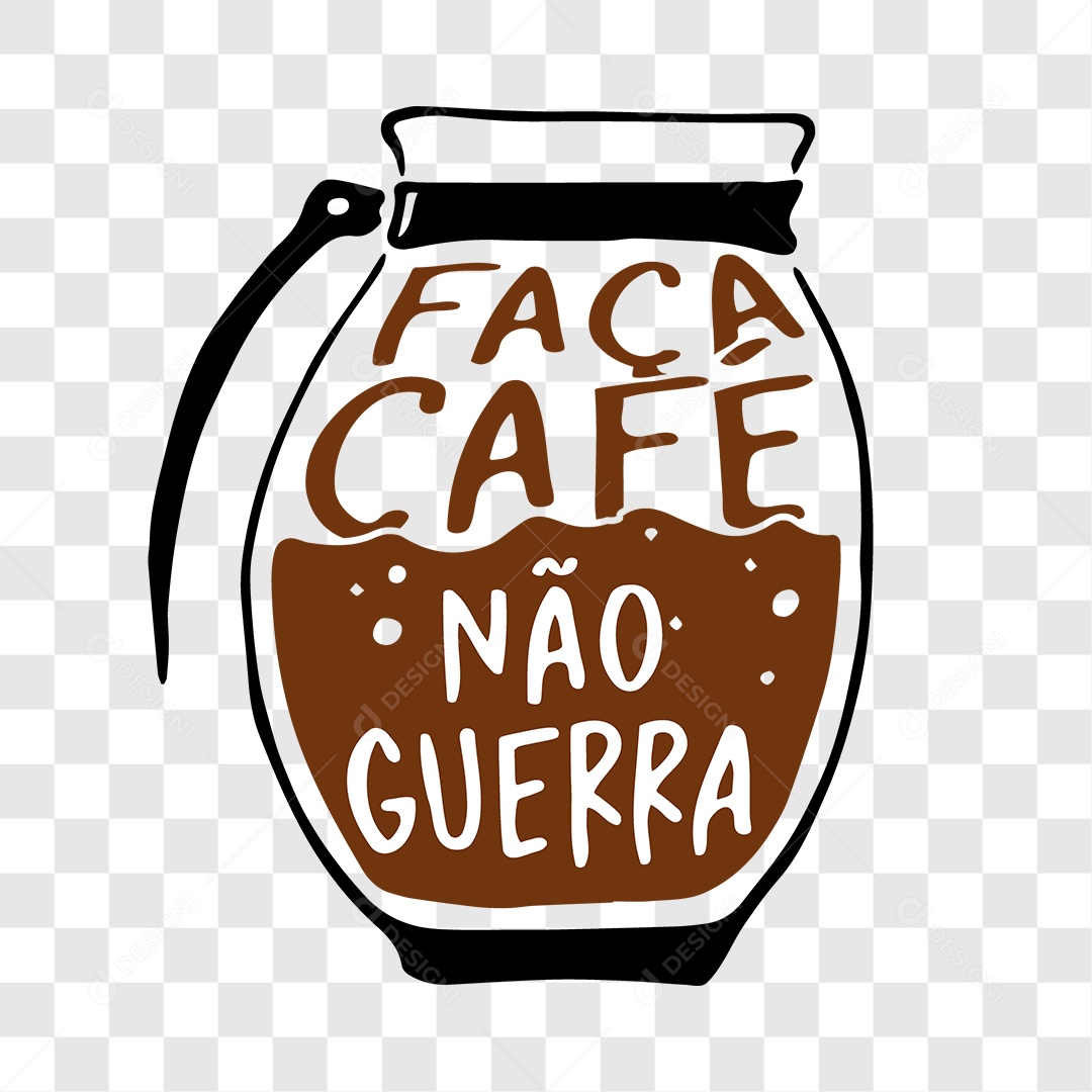 Lettering Faça Café Não Faça Guerra EPS + PNG