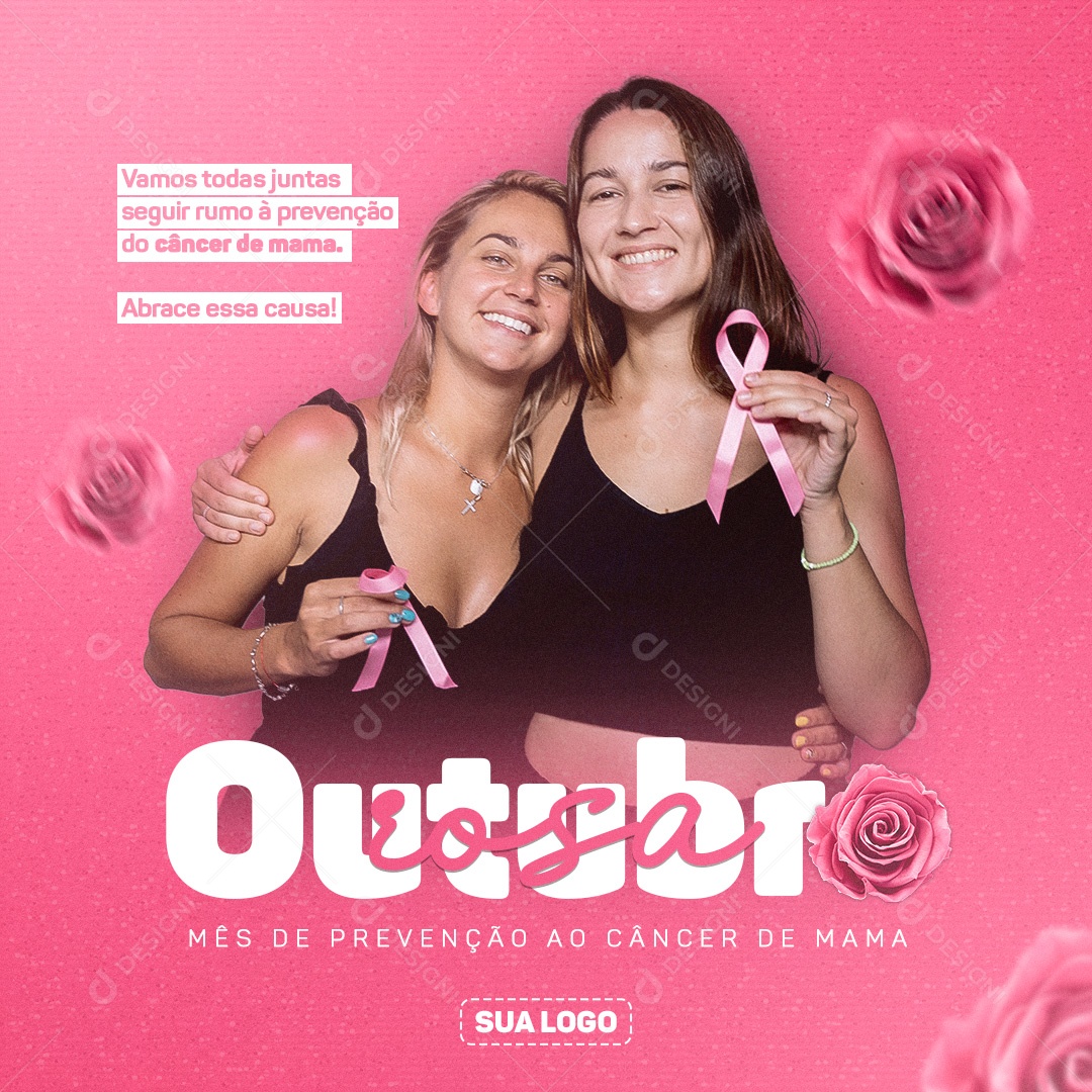 Vamos todas juntas Seguir rumo à Prevenção do Câncer de Mama Outubro Rosa Social Media PSD Editável