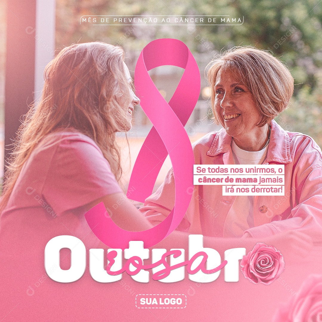 Se Todas nos unirmos o Câncer de Mama jamais irá nos Derrotar Outubro Rosa Social Media PSD Editável