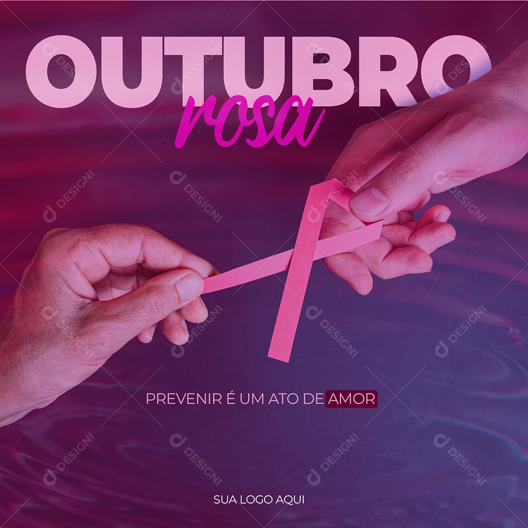 Prevenir é um ato de Amor Outubro Rosa Social Media PSD Editável