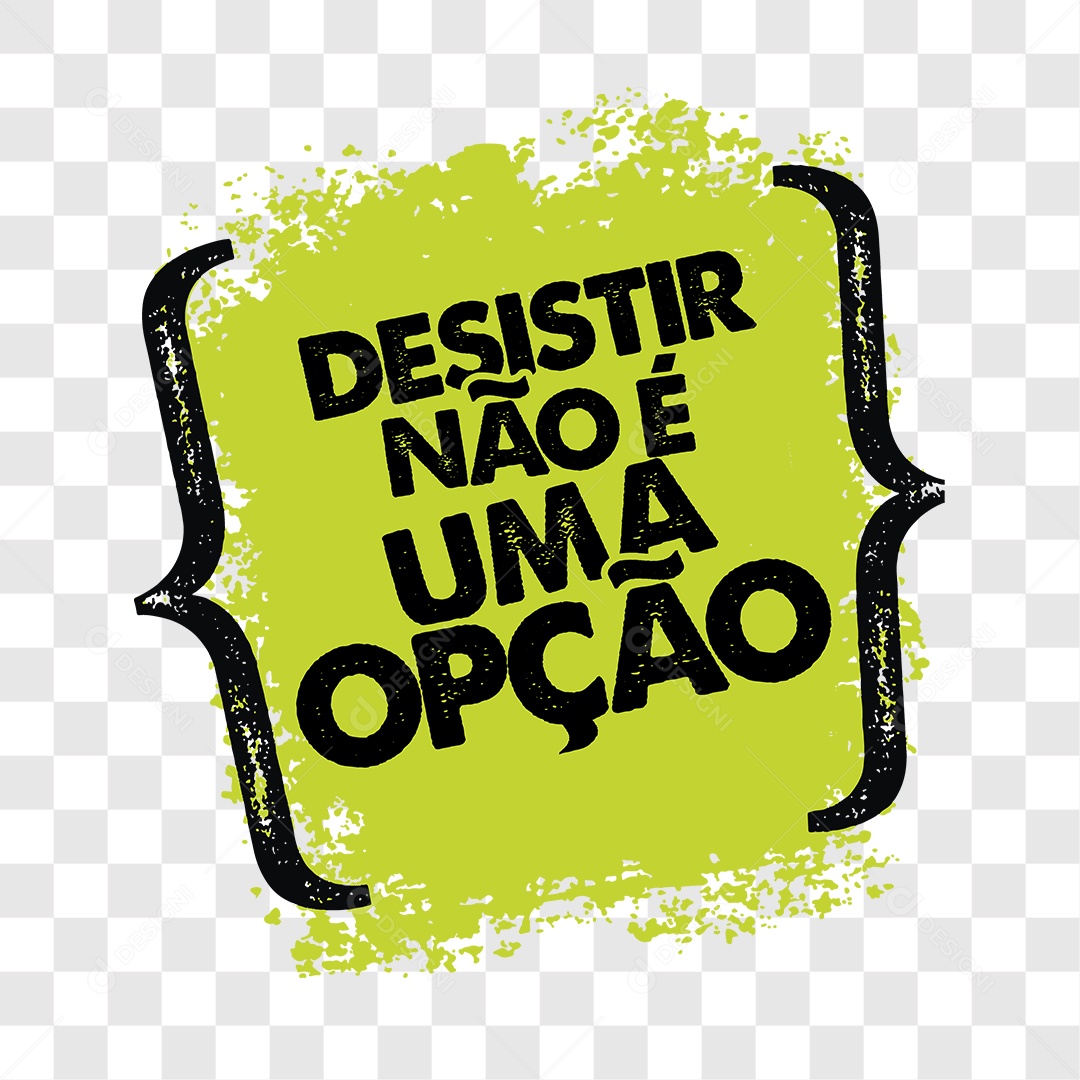 Lettering Desistir Não É Uma Opção EPS + PNG