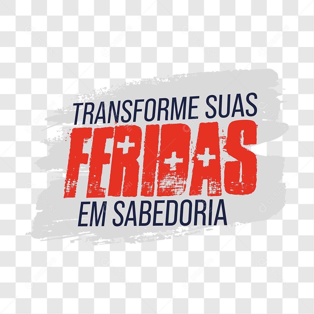 Lettering Transforme Suas Feridas Em Sabedorias EPS + PNG