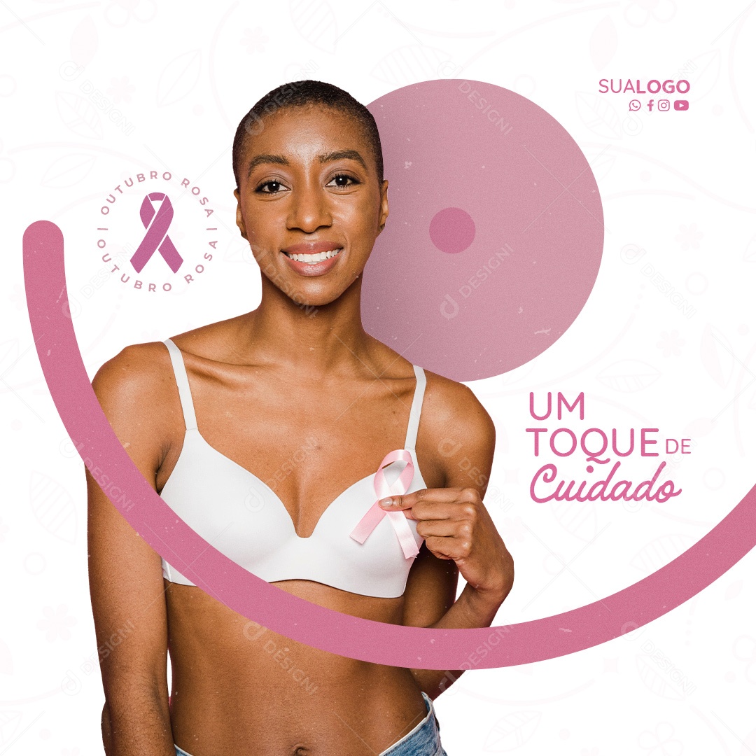 Um toque de Cuidado  Outubro Rosa Mês de Prevenção ao Câncer de Mama Social Media PSD Editável