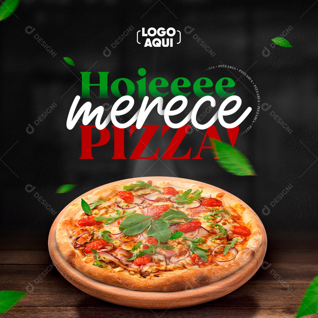 Pizzaria Hoje Merece Pizza Social Media PSD Editável